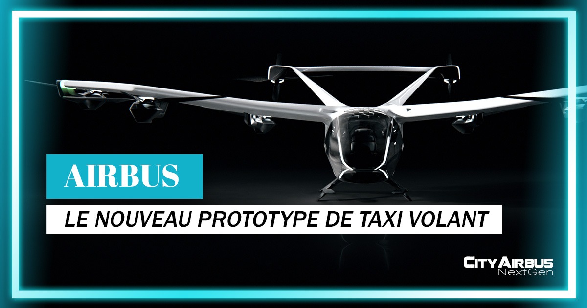 Le nouveau prototype de taxi volant d'Airbus