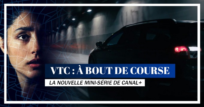 VTC : la nouvelle série de Canal+ 2021 « À bout de course »